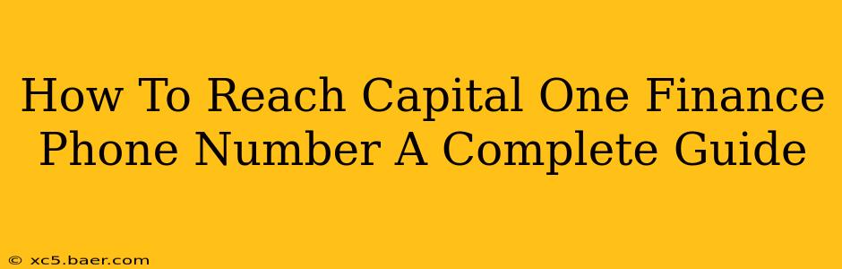 How To Reach Capital One Finance Phone Number A Complete Guide