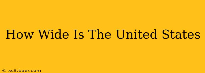 How Wide Is The United States