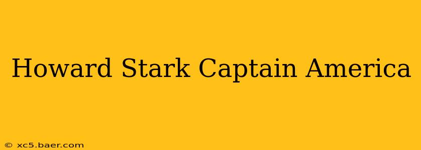 Howard Stark Captain America