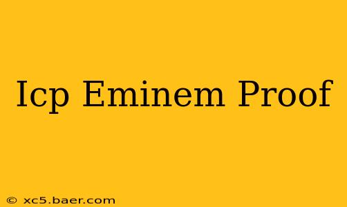 Icp Eminem Proof