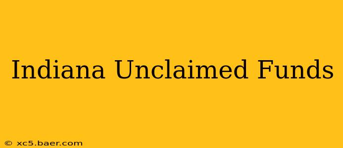 Indiana Unclaimed Funds