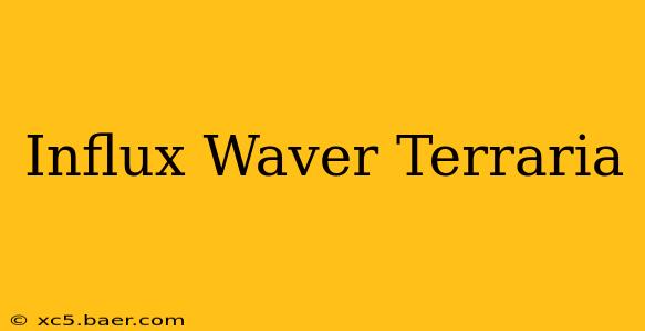 Influx Waver Terraria