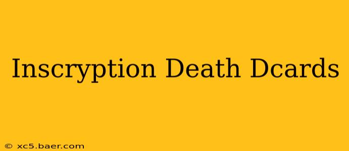 Inscryption Death Dcards