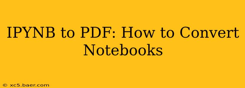 IPYNB to PDF: How to Convert Notebooks