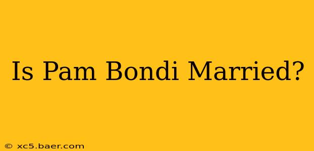 Is Pam Bondi Married?