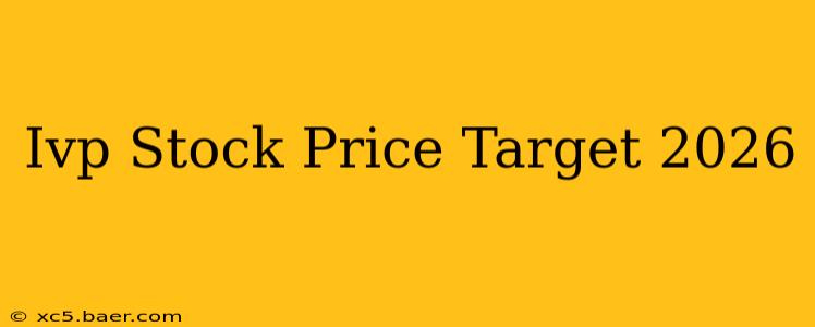 Ivp Stock Price Target 2026