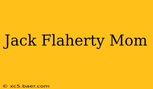 Jack Flaherty Mom