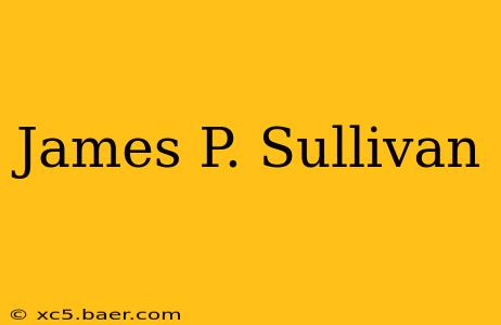 James P. Sullivan