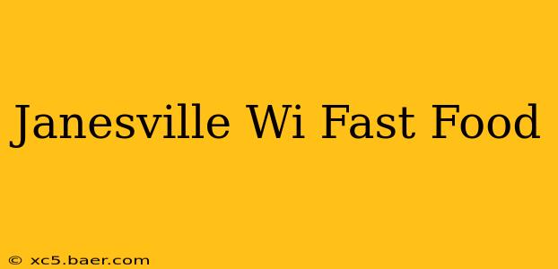 Janesville Wi Fast Food