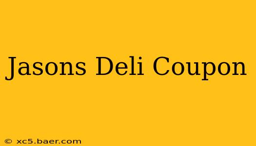 Jasons Deli Coupon