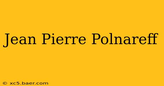 Jean Pierre Polnareff
