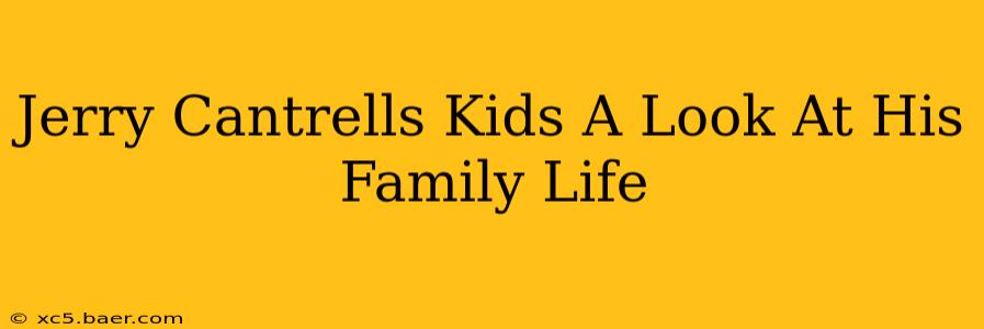 Jerry Cantrells Kids A Look At His Family Life