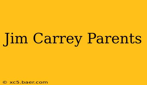 Jim Carrey Parents