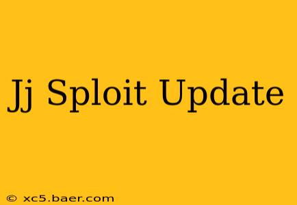 Jj Sploit Update