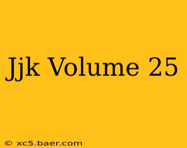 Jjk Volume 25