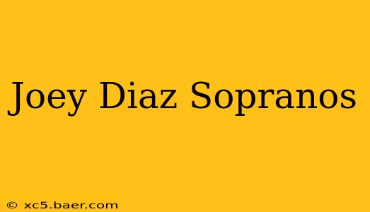 Joey Diaz Sopranos