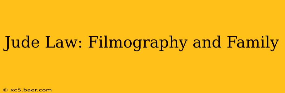 Jude Law: Filmography and Family