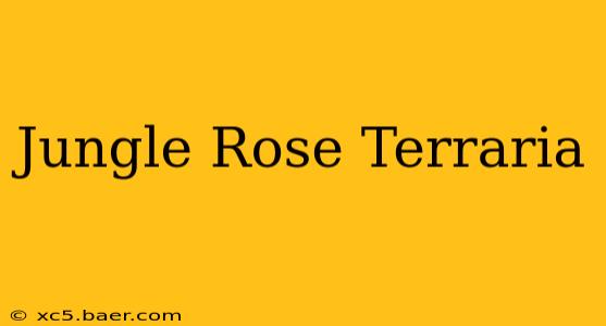 Jungle Rose Terraria
