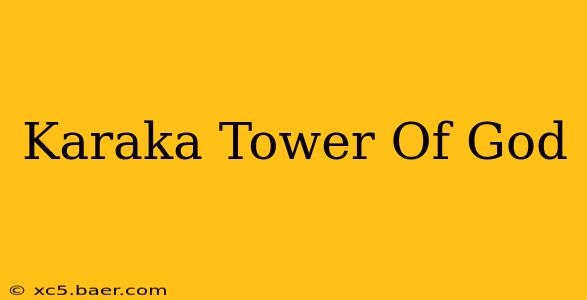 Karaka Tower Of God