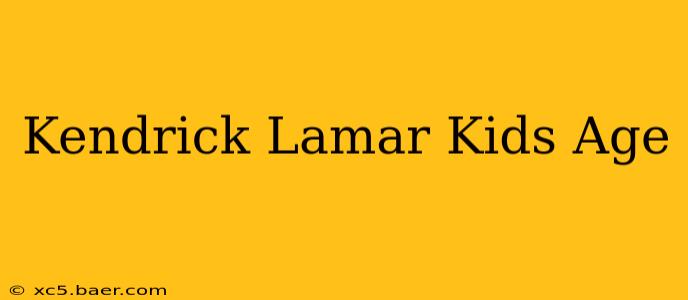Kendrick Lamar Kids Age