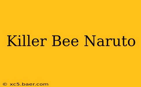 Killer Bee Naruto