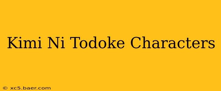 Kimi Ni Todoke Characters