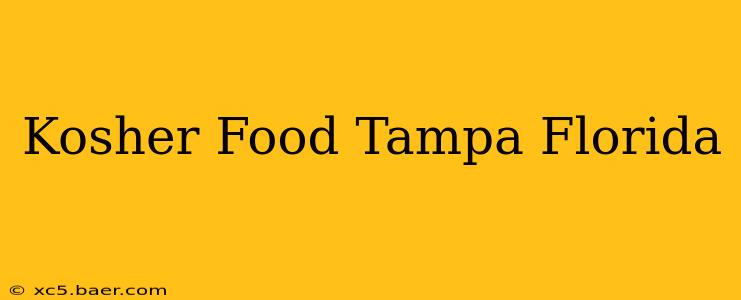 Kosher Food Tampa Florida