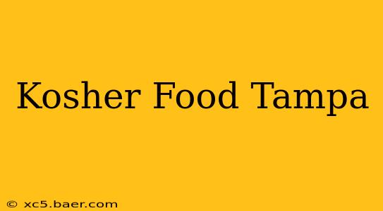 Kosher Food Tampa