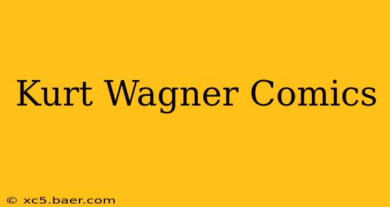 Kurt Wagner Comics