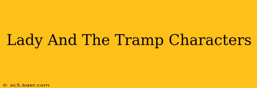Lady And The Tramp Characters