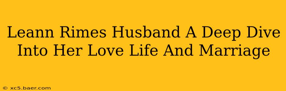 Leann Rimes Husband A Deep Dive Into Her Love Life And Marriage