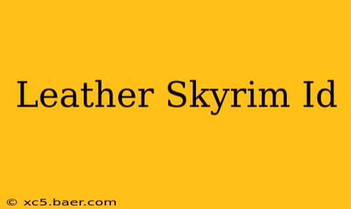 Leather Skyrim Id