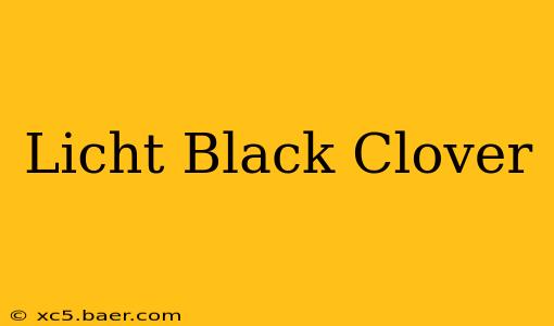 Licht Black Clover