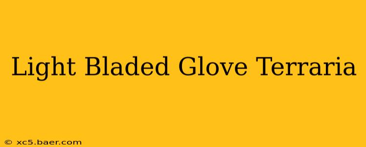Light Bladed Glove Terraria