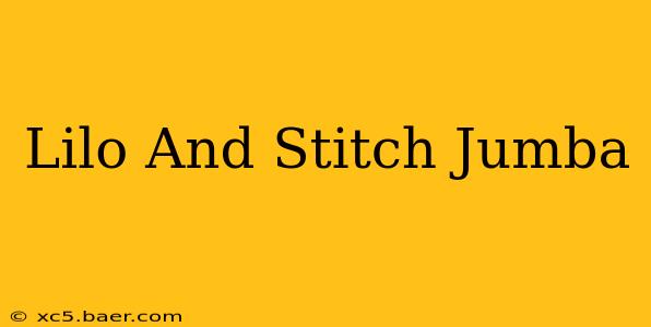 Lilo And Stitch Jumba