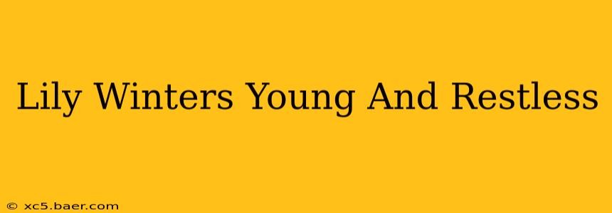 Lily Winters Young And Restless