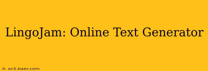 LingoJam: Online Text Generator