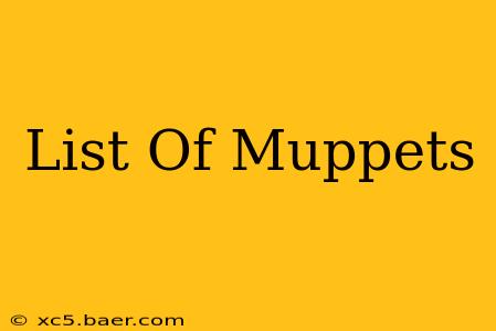 List Of Muppets