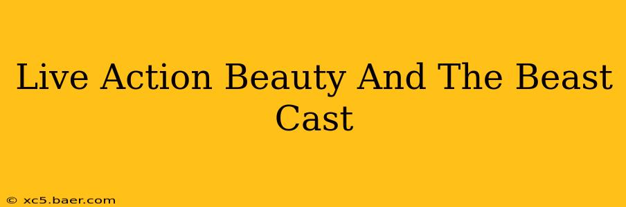 Live Action Beauty And The Beast Cast