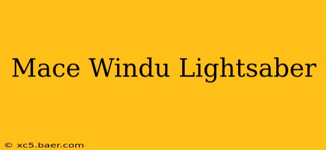 Mace Windu Lightsaber