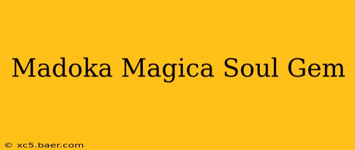 Madoka Magica Soul Gem