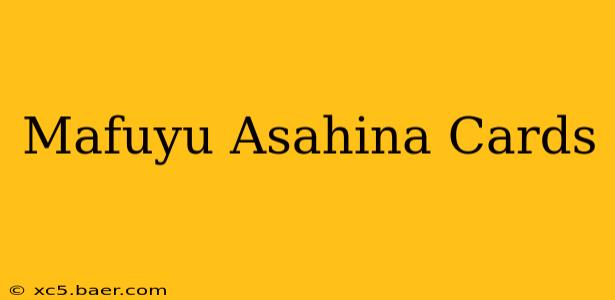 Mafuyu Asahina Cards