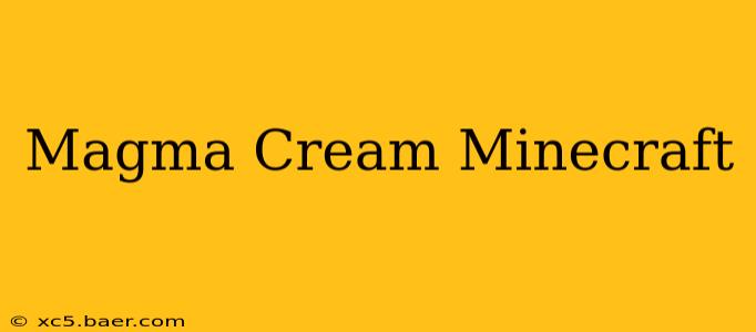 Magma Cream Minecraft