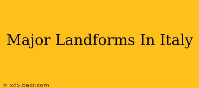 Major Landforms In Italy