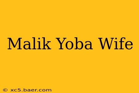 Malik Yoba Wife