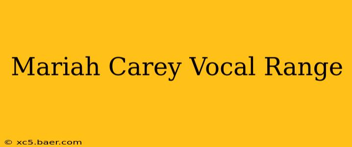 Mariah Carey Vocal Range