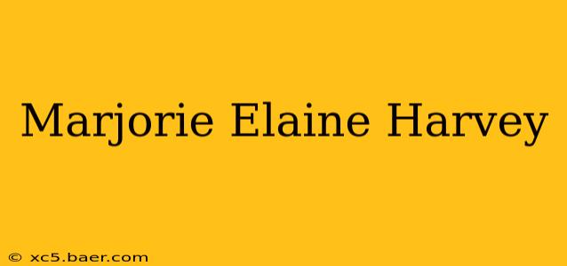 Marjorie Elaine Harvey