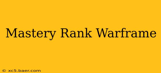 Mastery Rank Warframe