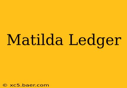 Matilda Ledger