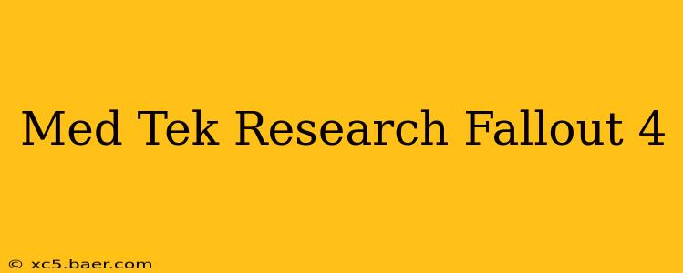 Med Tek Research Fallout 4
